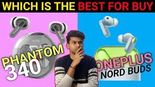 Oneplus Nord Buds vs Wings Phantom 340 Comparison
