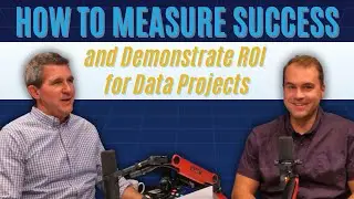 How to Measure Success and Demonstrate ROI of Data Projects