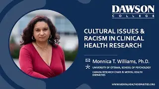 Cultural Issues & Racism in Clinical Health Research by Dr. Monnica Williams