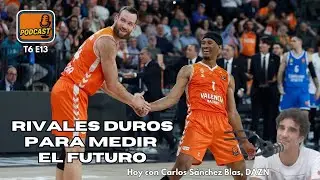 🎙️ PODCAST T6 E13 | Valencia Basket ante su gran prueba: Fenerbahçe y Real Madrid