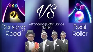 Dancing Road vs Beat Roller | Astronomia (Coffin Dance Remix)