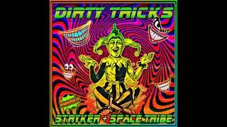 Stryker, Space Tribe - Dirty Tricks