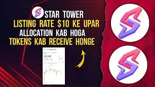 STAR TOWER Listed Above $10 | What About Allocation | When will we Receive Tokens #startower