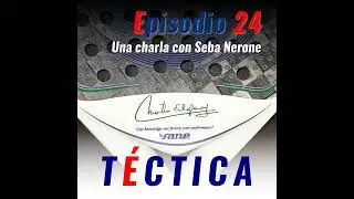 24 - Una charla con Seba Nerone