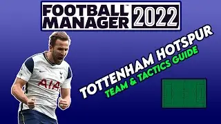 FM 22 Tottenham Hotspur Tactics | Football Manager 2022