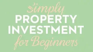 Podcast ~  Get Your Guide for Property Investment for Beginners | TODAY