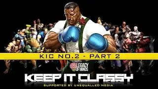 Keep It Classy No.2 [USFIV] Part 2 - Legacy of Minds with Unequalled Media