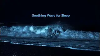 Deep Relaxation Music 10 Hours Sleep Immersion Therapy With Soothing Ocean Sound In Quiet Night