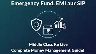 Emergency Fund, EMI और SIP: Middle Class Ke Liye Complete Money Management Guide