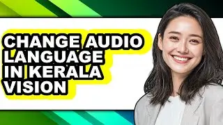How to Change Audio Language in Kerala Vision - Full Guide