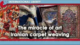 The miracle of art Iranian carpet weaving