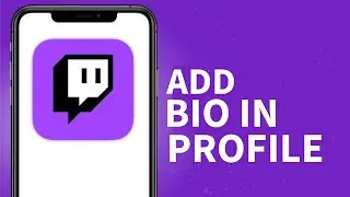 Как добавить биографию на Twitch в 2026 году?