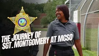 The Journey of Sgt. Montgomery at MCSO