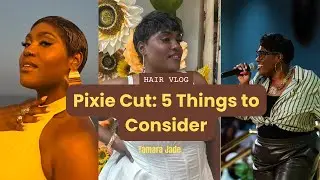 5 Things to Consider Before Getting a Pixie Cut | Relaxed 4C Hair Tips + Product Must-Haves