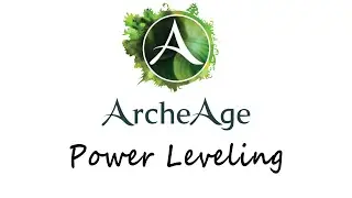 ArcheAge Guide - Fast Leveling!