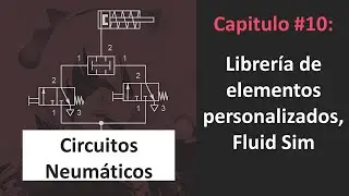 #10. Hacer tu Propia Biblioteca de Valvulas - Curso básico Circuitos Neumáticos