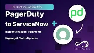How to Integrate PagerDuty with ServiceNow: Bidirectional Incident Sync