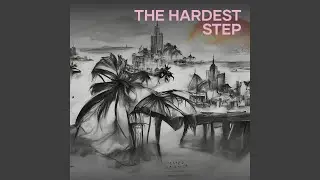 the hardest step
