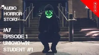 Audio horror story -Jay ep1 - [OC] [2019]