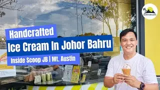 Handcrafted Ice Cream In Johor Bahru | Inside Scoop JB | Must Try Ice Cream In JB