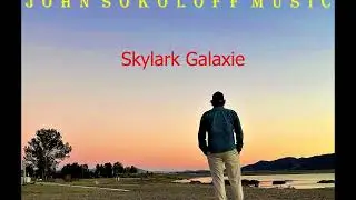 John Sokoloff ~ Skylark Galaxie