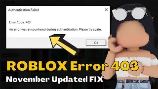 FIX Roblox Authentication Failed Error Code 403 