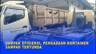 EFFICIENCY IMPACT, WASTE CONTAINER PROCUREMENT DELAYED