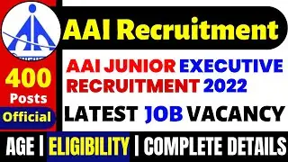 AAI Recruitment 2022 | Junior Executive | Latest Job Vacancy 2022 | Complete Details
