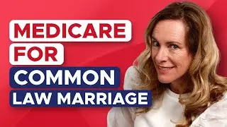 Social Security and Medicare in a Common Law Marriage (Depends on the State!)
