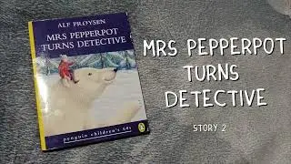 ~*ASMR*~ Mrs Pepperpot Turns Detective - Bedtime Story