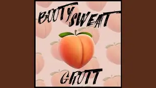 Booty Sweat