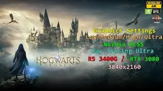 Hogwarts Legacy Graphics Settings Ultra/Nvidia Dlss/Ray Tracing- Ryzen5 3400G / RTX 3080 / 4K