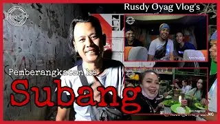RUSDY OYAG VLOG | Pemberangkatan ke SUBANG