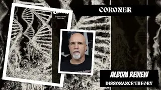 Coroner - Dissonance Theory (Album Review)