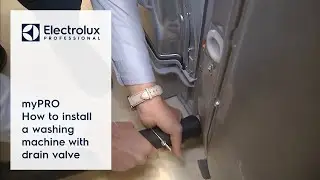 myPRO - How to install a washing machine with drain valve | Electrolux Professional