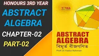 Abstract Algebra,Chapter-02,Part-02. Prove Theorem-1,2,3,6.Honours 3rd Year.