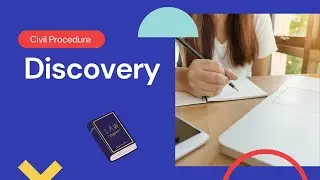 Discovery--Civil Procedure--Bar Exam--Law School--26f Conference--Sanction--Deposition--Work Product
