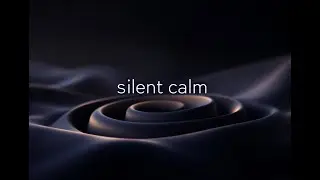 Silent Calm | Calm Ambient Music for Sleep, Study & Relaxation