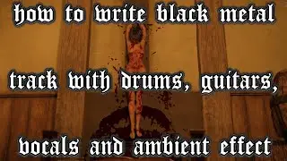 How To Write Black Metal Track