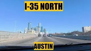 Поездка с Scottman895: I-35 Север (от SH 45 Юг до SH 45 Север) | ОСТИН, ТЕХАС