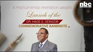 DR. HAGE G. GEINGOB COMMEMORATIVE BANKNOTE - 05 MARCH 2025