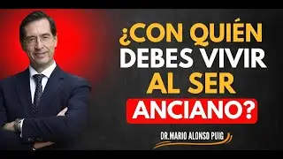 🎧 MARIO ALONSO PUIG &ndash; &ldquo;Sobre todo a partir de los 60: &iquest;Con qui&eacute;n debe vivir una persona mayor?&rdquo;