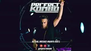 Perfect Kombo @ Actual Breaks Mayo 2021 (Breakbeat Dj Mix)