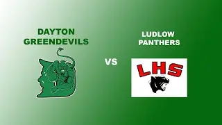 Dayton Greendevils vs Ludlow Panthers