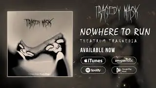 Tragedy Mask - Nowhere to Run