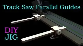 DIY JIG - Festool Track Saw Parallel Guide for Narrow Strips