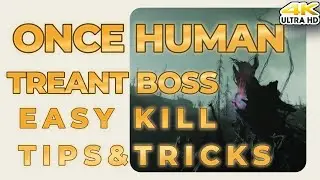 Once Human: How to EASILY Beat the Treant Boss (Step-by-Step Guide & Pro Tips!)