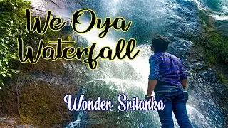Yatiyantota | We Oya Waterfall | Holo Travel | Wonder Srilanka