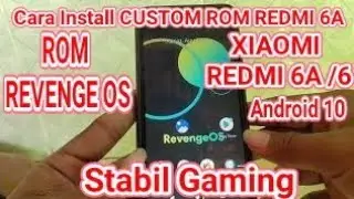 CARA CUSTOM ROM REDMI 6A ROM REVENGEOS ANDROID 10 STABIL GAMING