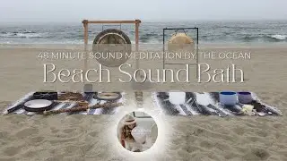 48 Minute Sound Meditation at the Beach